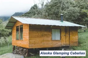 Alaska Glamping Cabañas