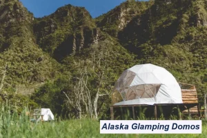 Alaska Glamping Domos