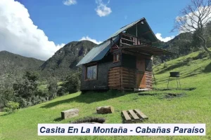 Casita En La Montaña - Cabañas Paraíso