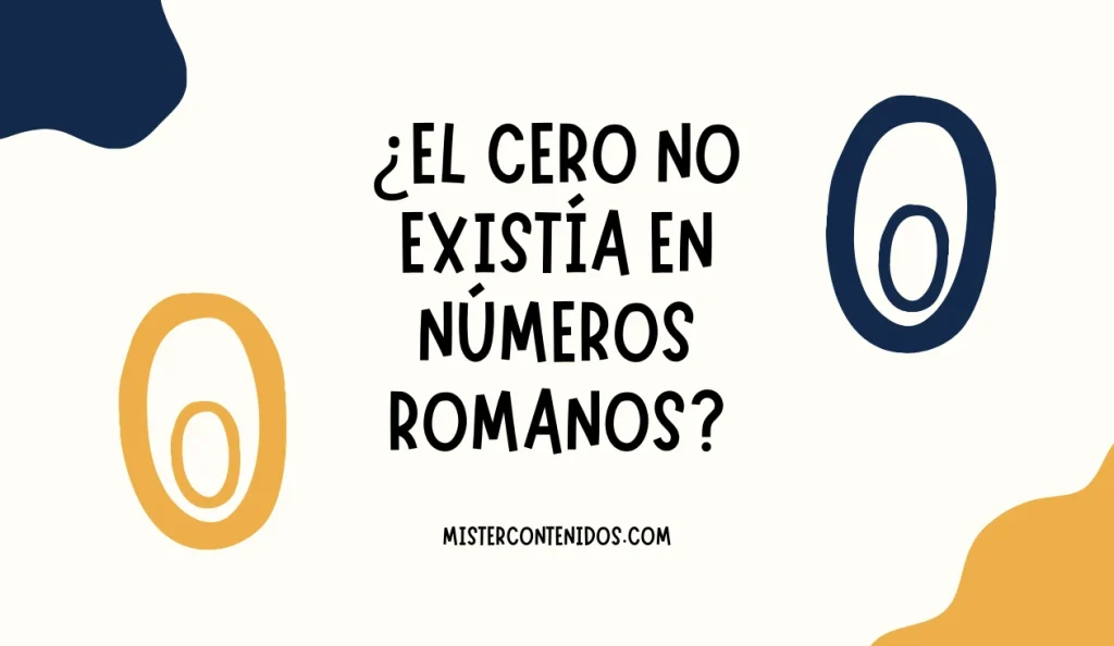 ¿Por Qué el Cero No Existía en Números Romanos