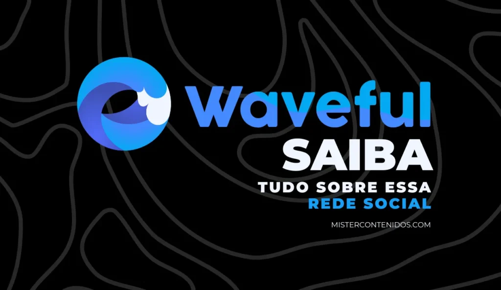 O que é a Waveful