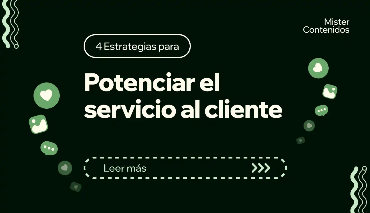 Cómo potenciar el servicio al cliente para incrementar ventas y retener a tu audiencia