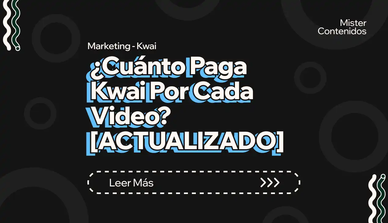 ¿Cuánto paga Kwai por cada video_ [ACTUALIZADO]